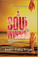 A SOUL WINNER: - Makes God Happy - Is a Star - Is Wise B08KGT79PQ Book Cover