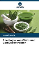 Rheologie von Obst- und Gemüseextrakten (German Edition) 6207618505 Book Cover