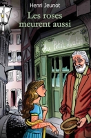 Les roses meurent aussi (French Edition) 2812115017 Book Cover