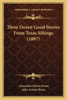 Three Dozen Good Stories From Texas Siftings 1165671441 Book Cover