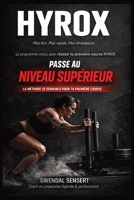 HYROX : Passe au Niveau Supérieur: La méthode complète du compétiteur moderne pour réussir sa première course (French Edition) B0GQMS2QZQ Book Cover
