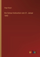 Die Censur-Instruction vom 31. Januar 1843 3368671782 Book Cover