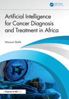 Artificial Intelligence for Cancer Diagnosis and Treatment in Africa 1041260873 Book Cover