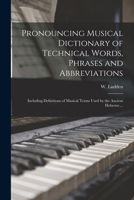 Pronouncing Musical Dictionary of Technical Words, Phrases and Abbreviations 9353869498 Book Cover