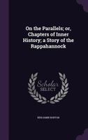 On the Parallels; or, Chapters of Inner History; a Story of the Rappahannock 1017297924 Book Cover