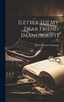 [Letter to] My dear Friend [manuscript] - Primary Source Edition 1019936479 Book Cover
