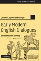 Early Modern English Dialogues: Spoken Interaction as Writing 1107421152 Book Cover