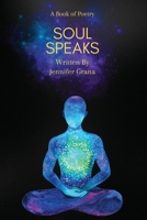 Soul Speaks: A Book of Poetry B0DY2YVY9X Book Cover