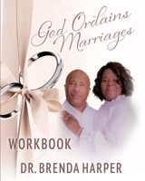 God Ordains Marriages Workbook B0FX8D6YR4 Book Cover