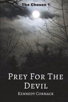 Prey For The Devil 153528983X Book Cover