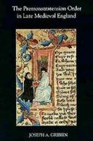 The Premonstratensian Order in Late Medieval England 0851157998 Book Cover