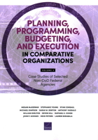 Planning, Programming, Budgeting, and Execution in Comparative Organizations: Case Studies of Selected Non-Dod Federal Agencies 1977412386 Book Cover