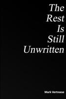 The Rest Is Still Unwritten 1508863393 Book Cover