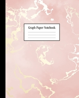 Graph Paper Notebook: Beautiful Pink Marble and Rose Gold 7.5 x 9.25 inches - 5 x 5 Squares per inch, Quad Ruled Cute Graph Paper Composition Notebook for Children, Kids, Girls, Teens and Students (Ma 1689444312 Book Cover