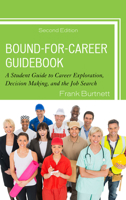 Bound-For-Career Guidebook: A Student Guide to Career Exploration, Decision Making, and the Job Search 1607097591 Book Cover