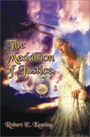 The Medallion of Justice 1591292476 Book Cover