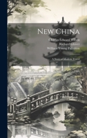 New China: A Story of Modern Travel 1020779659 Book Cover