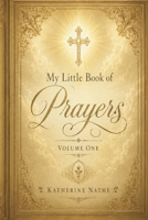 My Little Book of Prayers, Volume No. 1 B0G4W4R7QY Book Cover