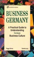 Business Germany: A Practical Guide to Understanding German Business Culture (Business) 0844235555 Book Cover