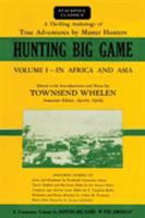 Hunting Big Game: In Africa and Asia (Volume 1) 0811737527 Book Cover