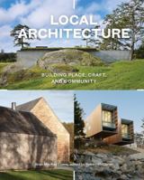 Local Architecture: Building Place, Craft, and Community 1616891289 Book Cover