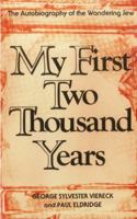 My First Two Thousand Years: The Autobiography of the Wandering Jew 157409128X Book Cover