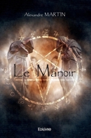 Le Manoir - Tome 1: Thriller psychologique (French Edition) 2414256532 Book Cover