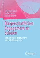 Burgerschaftliches Engagement an Schulen: Eine Empirische Untersuchung Uber Schulfordervereine 3658017279 Book Cover