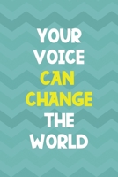 Your Voice Can Change The World: Notebook Journal Composition Blank Lined Diary Notepad 120 Pages Paperback Aqua Zigzag Recycle 1670081850 Book Cover