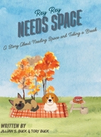 Rey Rey Needs Space: A Story About Needing Space and Taking a Break (Big Feelings Books) B0F6XYVTFR Book Cover
