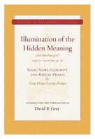 Illumination of the Hidden Meaning Vol. 2: Yogic Vows, Conduct, and Ritual Praxis 1949163040 Book Cover