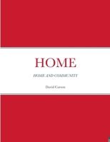 HOME: HOME AND COMMUNITY B0CNQ2B6XG Book Cover