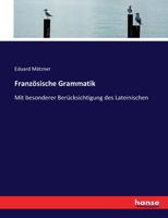 Französische Grammatik: Mit besonderer Berücksichtigung des Lateinischen 3743650762 Book Cover