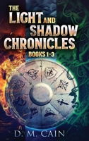 The Light And Shadow Chronicles - Books 1-3 4824174112 Book Cover