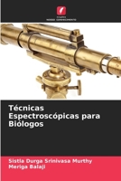 Técnicas Espectroscópicas para Biólogos 6205725894 Book Cover