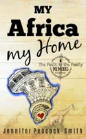 My Africa my Home: "The Fault in the Family" Memoirs - Book 1 0648492222 Book Cover
