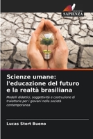 Scienze umane: l'educazione del futuro e la realtà brasiliana 6207305442 Book Cover