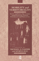 Mobility and Territoriality: Social and Spatial Boundaries among Foragers, Fishers, Pastoralists and Peripatetics (Explorations in Anthropology) 0854967397 Book Cover