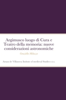 Argimusco luogo di Cura e Teatro della memoria: Nuove considerazioni astronomiche 1471700941 Book Cover