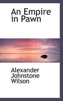 An Empire in Pawn 1022101374 Book Cover