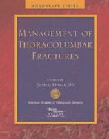 Management of Thoracolumbar Fractures (Monograph Series (American Academy of Orthopaedic Surgeons)) 0892033223 Book Cover