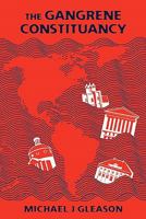 The Gangrene Constituancy 0615411576 Book Cover