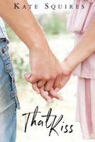 That Kiss 1499134290 Book Cover