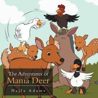 The Adventures of Mama Deer 1469161559 Book Cover