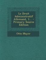 Le Droit Administratif Allemand; Volume 1 1015760597 Book Cover