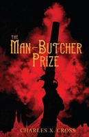 The Man-Butcher Prize (Crooked Empires) 1838010106 Book Cover