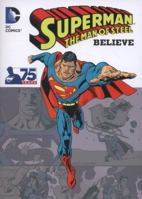 Superman - The Man of Steel: Believe 1401247059 Book Cover