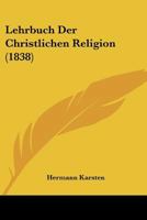 Lehrbuch Der Christlichen Religion (1838) 1166731049 Book Cover