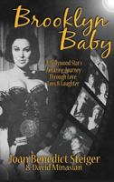 Brooklyn Baby: A Hollywood Star's Amazing Journey Through Love, Loss & Laughter 1593939159 Book Cover