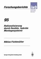 Rationalisierung durch flexible, hybride Montagesysteme (IWB Forschungsberichte) 3540609601 Book Cover